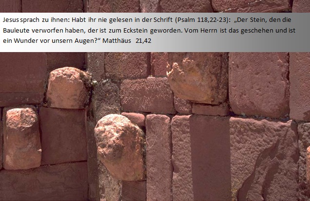 Matth&auml;us 21,42 Jesus der Eckstein von den Bauleuten verworfen